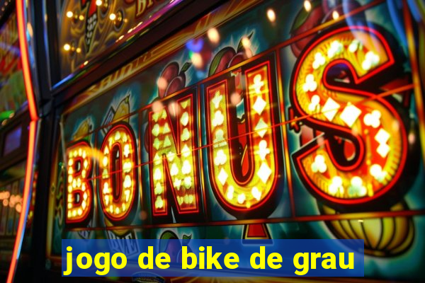 jogo de bike de grau